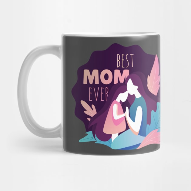 Best Mom Ever by HotspotMerchandise